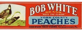 Bob White York County Peaches Crate Label Anderson Fruit Farms Stewartst... - $9.90