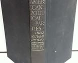 American political parties, their natural history Binkley, Wilfred E - £23.60 GBP