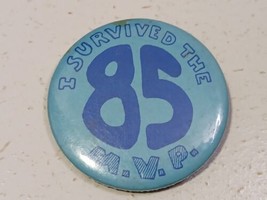 Vintage I Survived The 85 M.V.P. Pinback Button - £2.37 GBP