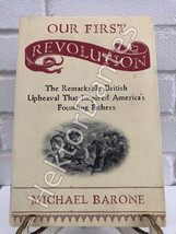 Our First Revolution : The Remarkable British Upheaval That Inspired Ame... - £11.24 GBP