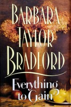 Everthing to Gain by Barbara Taylor Bradford / 1994 Hardcover 1st Edition - £1.78 GBP