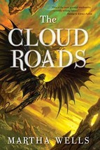 The Cloud Roads: Volume One of the Books of the Raksura - £6.02 GBP