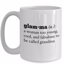 Glamma Mug Too Young Cool Fabulous To Be Called Grandma Glamma Gifts Christmas - £15.19 GBP