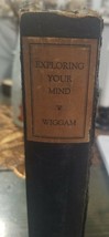 Exploring Your Mind: With The Psychologists / Albert Edward Wiggam- 1928-HB Book - £6.52 GBP