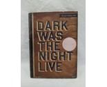 Dark Was The Night Live Limited Edition DVD - £7.78 GBP