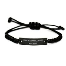 When in Doubt, Choose Welding. Black Rope Bracelet, Welding Engraved Bra... - $21.73
