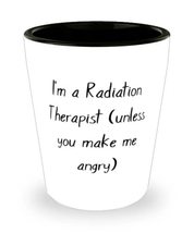Radiation therapist For Coworkers, I&#39;m a Radiation), Inappropriate Radiation the - £7.75 GBP