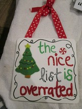 Kirkland&#39;s Hanging Wooden Sign The Nice List is Overrated Over Rated Brand New - £7.98 GBP