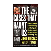 The Cases That Haunt Us: From Jack the Ripper to Jonbenet Ramsey, the Fbi&#39;s Lege - $13.00