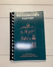 VTG 1989 Broadmoor’s Pantry Cookbook Jackson, MS Abundant Life Singers C... - £13.54 GBP