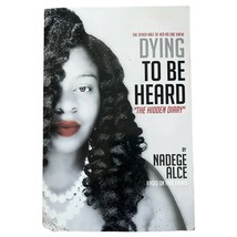 Nadege Alce Dying To Be Heard: The Hidden Diary SIGNED Haiti Memoir 2016... - $345.38 MXN