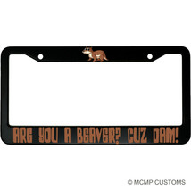 Are You A Beaver? Cuz Dam! Funny Aluminum Car License Plate Frame - £14.90 GBP