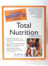 The Complete Idiot&#39;s Guide to Total Nutrition Book by Joy Bauer Paperback 3rd Ed - £3.53 GBP
