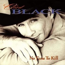 No Time to Kill by Clint Black Cd - £8.41 GBP