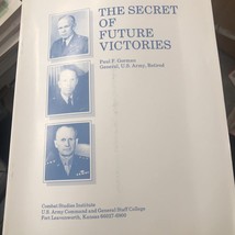 The Secret of Future Victories (Paul F. Gorman) A Military Classic - $25.25