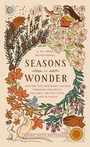 Seasons of Wonder: Making the Ordinary Sacred Through Projects, Prayers,... - £12.47 GBP
