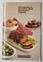 Adventures in Complete Meal Microwave Cooking 1984 Montgomery Ward Booklet - £5.46 GBP