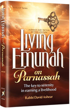 Artscroll Living Emunah on Parnassah The key to serenity in earning a livelihood - $29.46