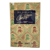 One Hundred Chin Lifters Book 100th Year Printers Since 1853 Humor HC DJ - £25.74 GBP