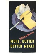 More Wisconsin Butter Better Meals Brochure 1936 Vintage Wisconsin Creamery - $24.00