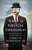 What Is Biblical Theology?: A Guide to the Bible's Story, Symbolism, and... - $7.35