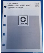 DELCO Carburetor MODELS 4M, 4MC, 4MV  Delco Service Manual GM May 1973 - $24.70