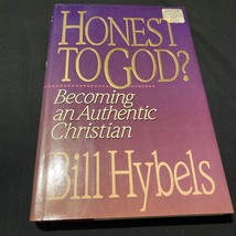Honest to God?: Becoming an Authentic Christian by Bill Hybels Hard Cover 1990 - £3.73 GBP