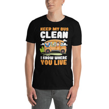 Keep My Bus Clean I Know Where You Live Bus Driver gift - £15.97 GBP