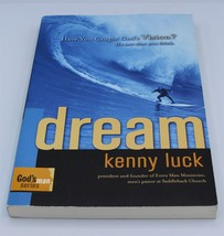 Dream : Have You Caught God&#39;s Vision? by Kenny Luck (2007, Trade Paperback) - £2.36 GBP