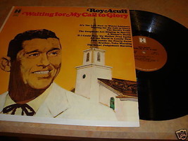Roy Acuff Waiting for my Call to Glory LP Record Album Rare Vinyl vintage - £3.66 GBP