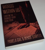 Words Within Us: Light in the Darkest Hour Book 4 Denise Samples, Pamela Gail - £18.88 GBP