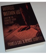 Words Within Us: Light in the Darkest Hour Book 4 Denise Samples, Pamela... - £18.64 GBP