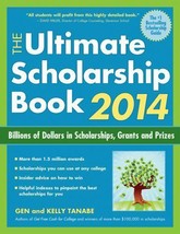 The Ultimate Scholarship Book 2014 : Billions of Dollars in Scholarships, Grants - £3.73 GBP