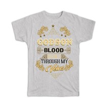 GODSON Blood Runs Through My Veins : Gift T-Shirt Family Relative Birthday Chris - £19.74 GBP