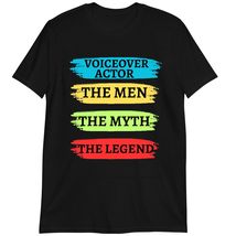 Funny Voice Acting T-Shirt, Voiceover Actor The Man The Myth The Legend ... - £15.37 GBP+