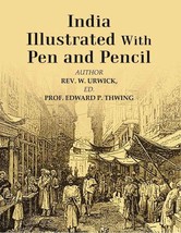 India Illustrated With Pen and Pencil - £19.66 GBP