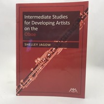 Intermediate Studies for Developing Artists on the Oboe by Shelley Jagow... - $5.89