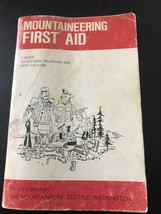 Mountaineering First Aid Guide to Accident Response and First Aid Care 1972 - £3.14 GBP