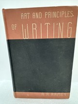 Vintage 1936 HC Book Art And Principles Of Writing By A. R. Ramey 617pg ... - $13.99