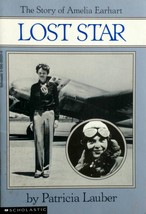 Lost Star: The Story of Amelia Earhart by Patricia Lauber / 1988 Scholastic Bio. - £1.79 GBP