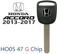HO05 Transponder G CHIP ID 47 Key for Honda Accord 2014 - 2017 Top Quality - £7.59 GBP