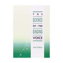 The Science of the Singing Voice Johan Sundberg - $40.00