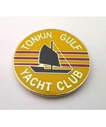 Tonkin Gulf Yacht Club (1&quot;) Vietnam Military Hat Pin P15753 - $10.98