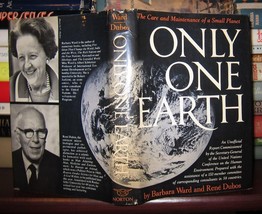 Ward, Barbara and Rene Dubos  ONLY ONE EARTH The Care and Maintenance of a Small - £37.74 GBP