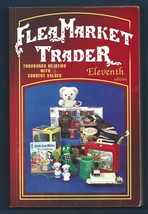 Flea Market Trader-11th Edition PB-447 pages-Sharon, Bob Huxford-1997 - £5.80 GBP