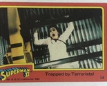 Superman II 2 Trading Card #14 Trapped By Terrorist - $1.97
