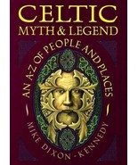 Celtic Myth and Legend : An A-Z of People and Places by Mike Dixon-Kenne... - £5.41 GBP