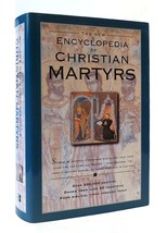 Mark Water The New Encyclopedia Of Christian Martyrs 1st Edition 1st Printing - £44.32 GBP
