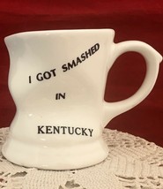 Vintage funky souvenir porcelain mug cup  “I got Smashed in Kentucky” - £7.87 GBP