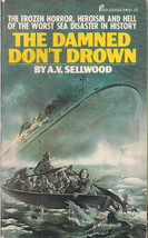 The Damed Don&#39;t Drown by A.V. Sellwood, Wilhelm Gustloff January 1945 - $14.95